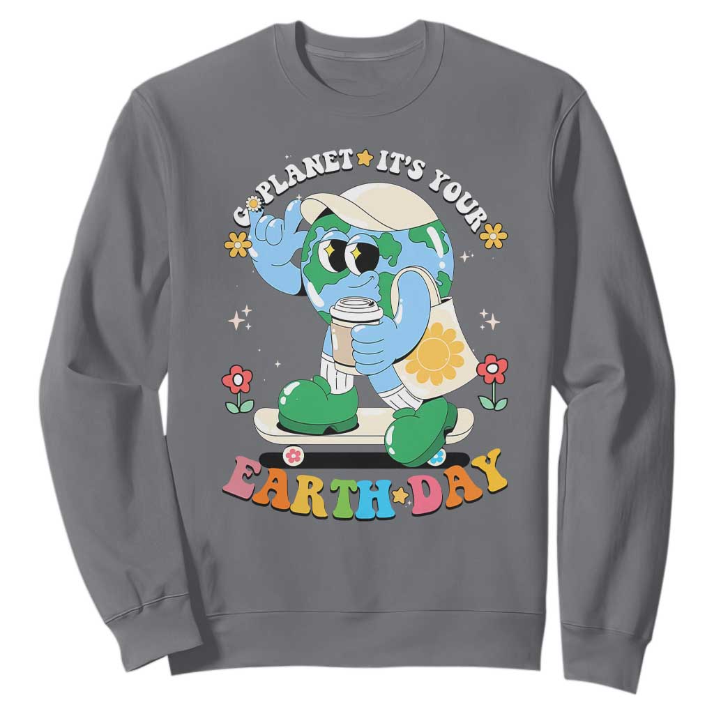 Earth Day Sweatshirt Cute Go Planet Its Your Earthday Groovy