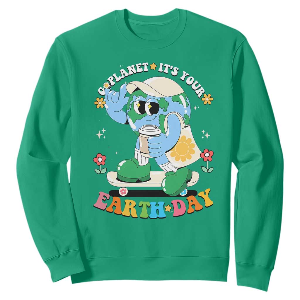 Earth Day Sweatshirt Cute Go Planet Its Your Earthday Groovy