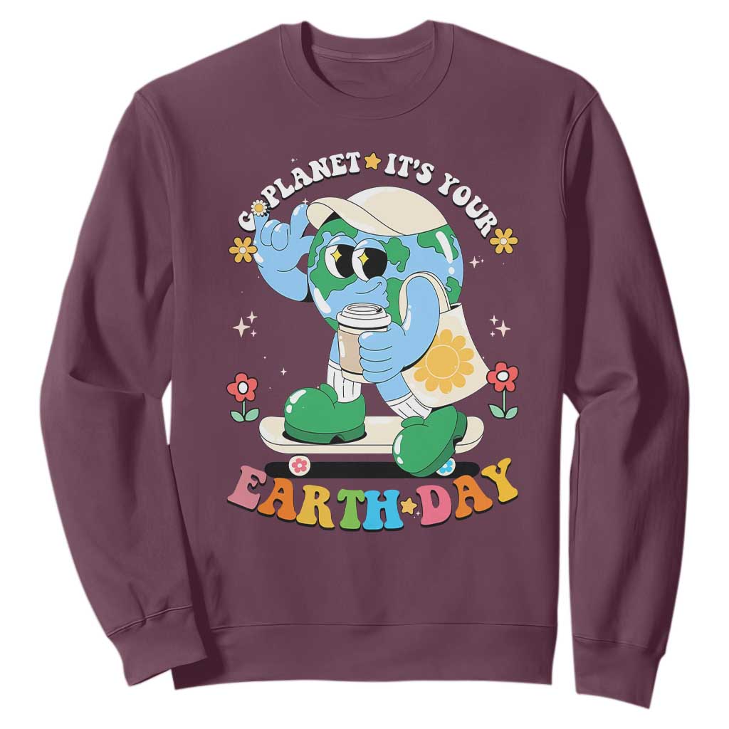 Earth Day Sweatshirt Cute Go Planet Its Your Earthday Groovy