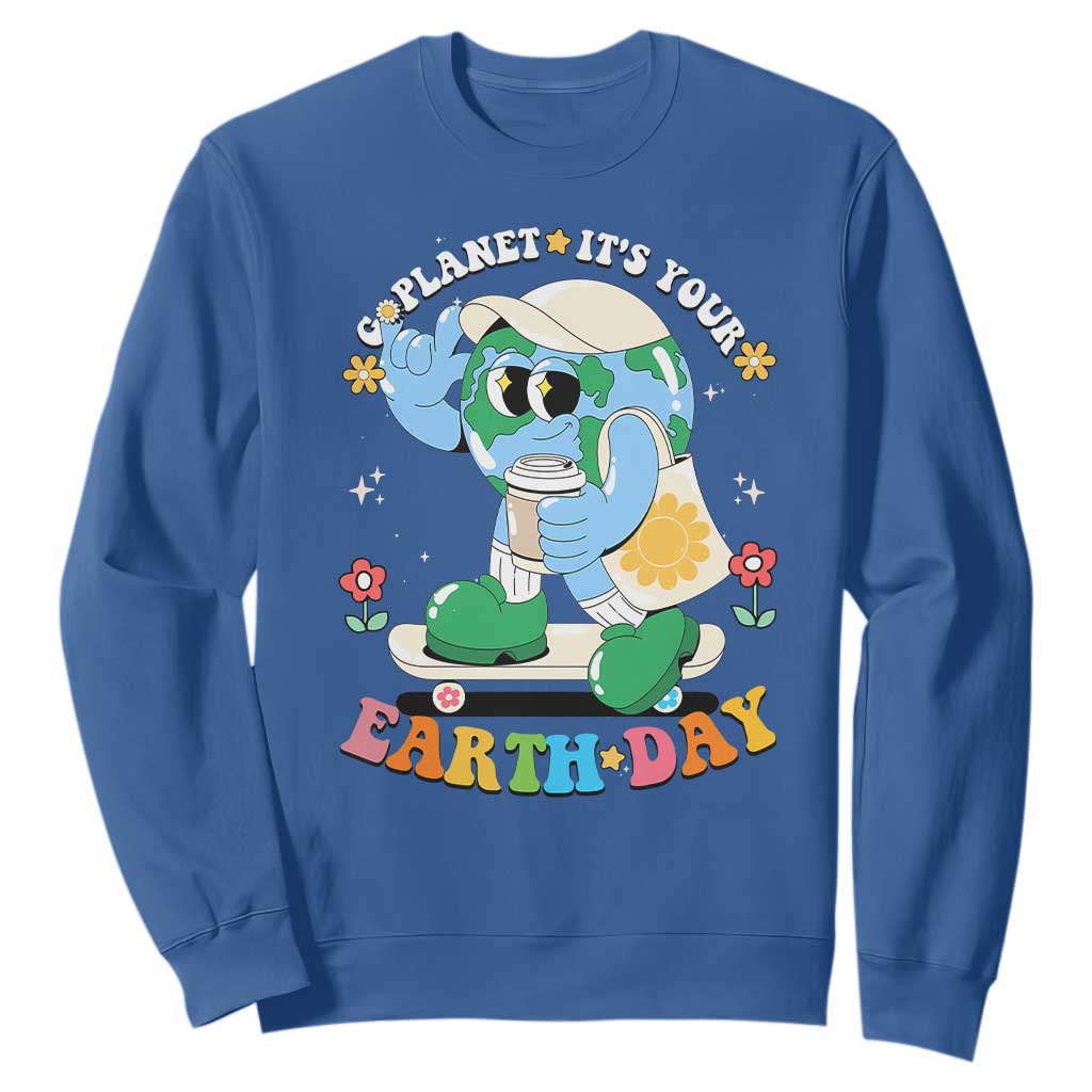 Earth Day Sweatshirt Cute Go Planet Its Your Earthday Groovy