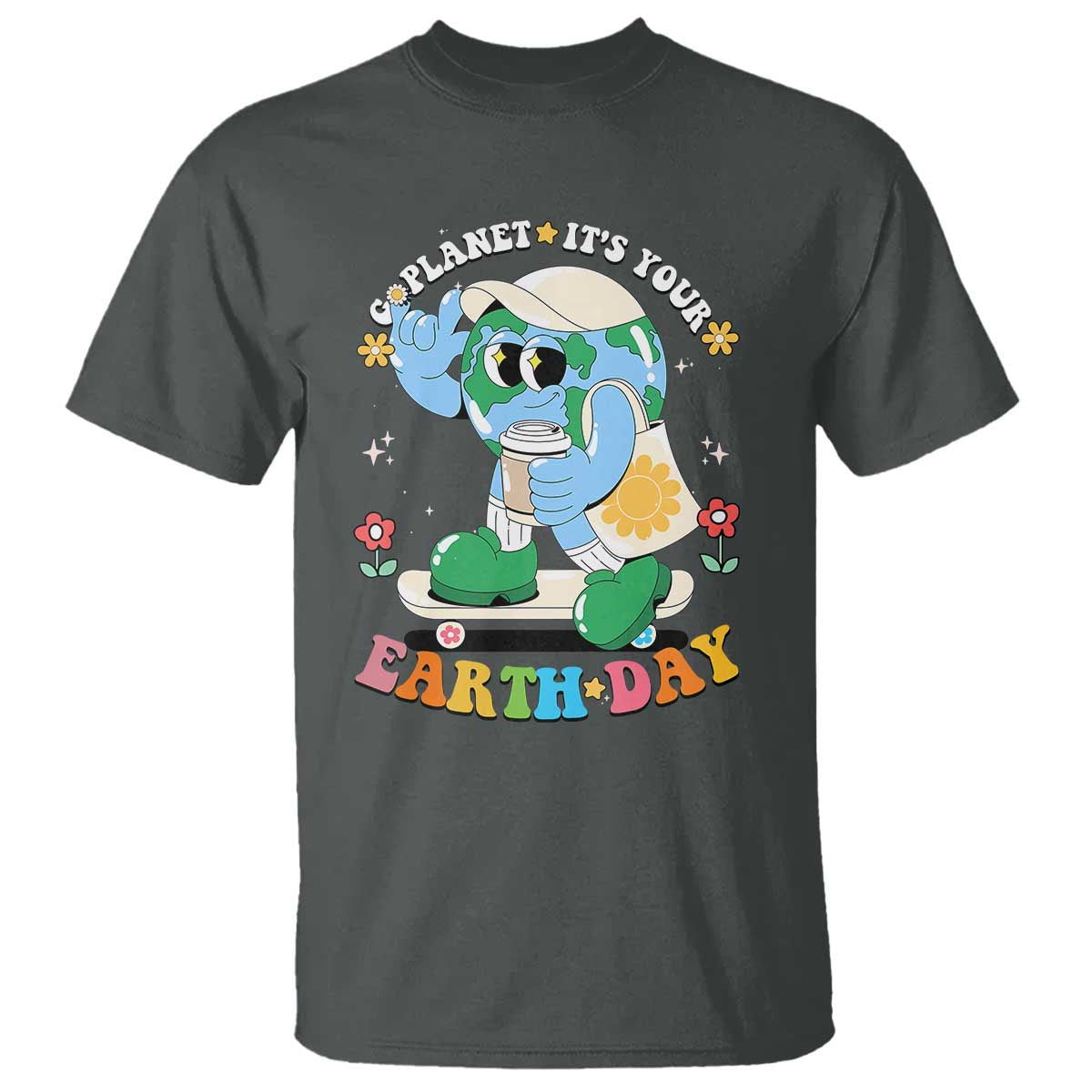 Earth Day T Shirt Cute Go Planet Its Your Earthday Groovy