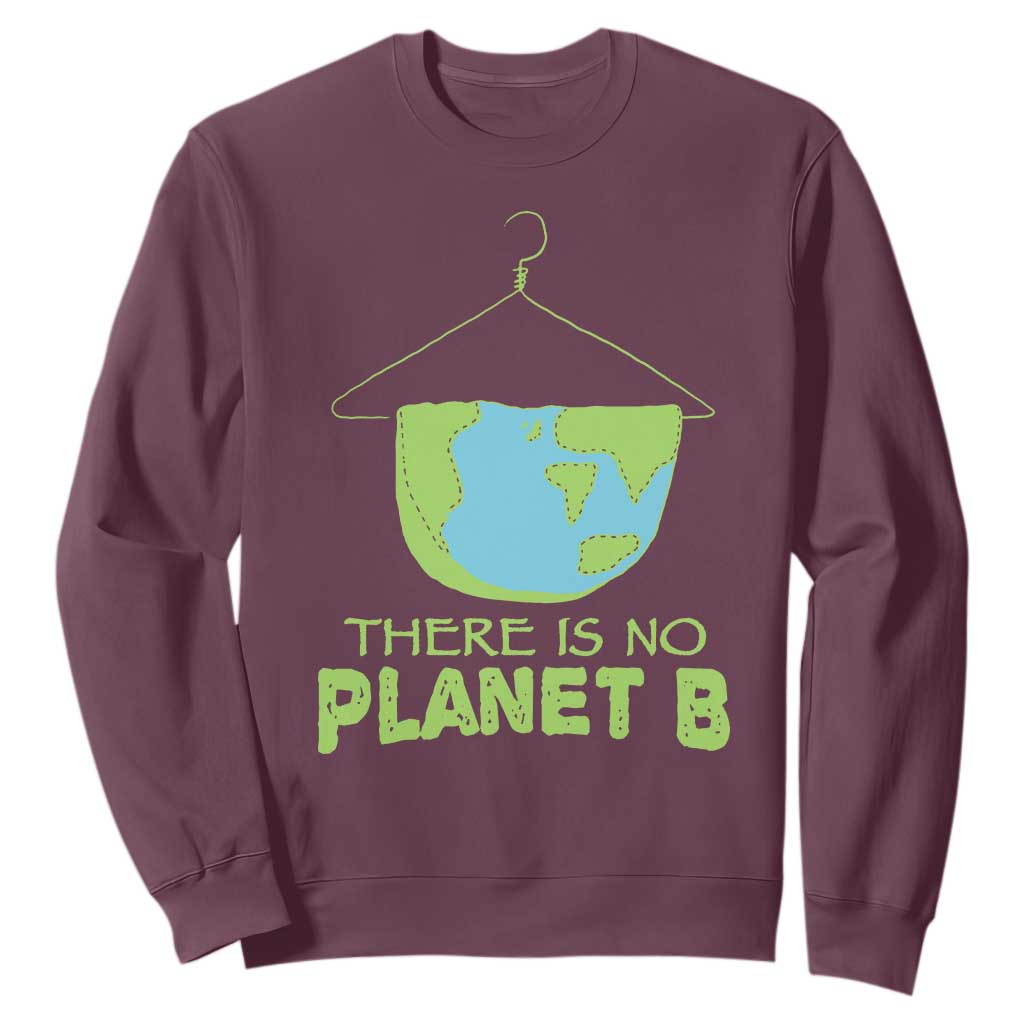 Earth Day Sweatshirt There Is No Planet B Save the Planet