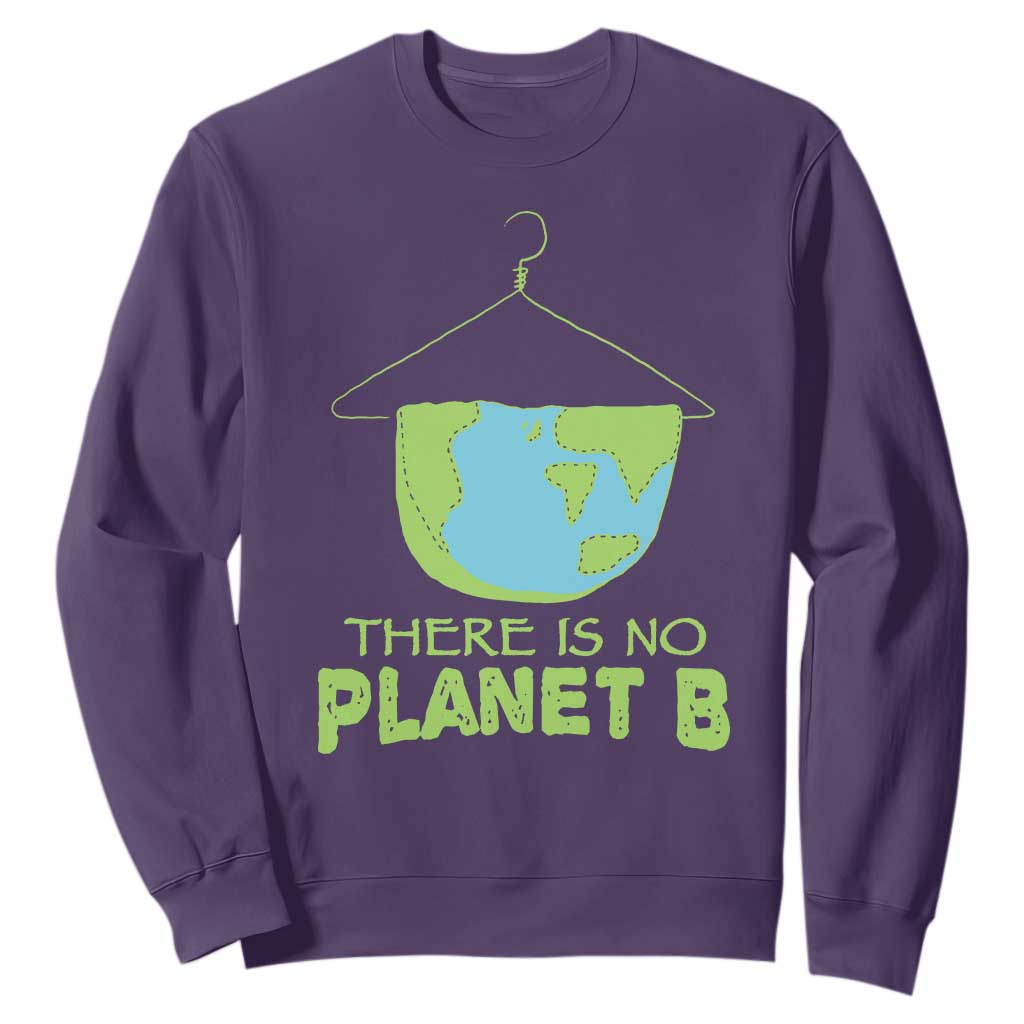 Earth Day Sweatshirt There Is No Planet B Save the Planet