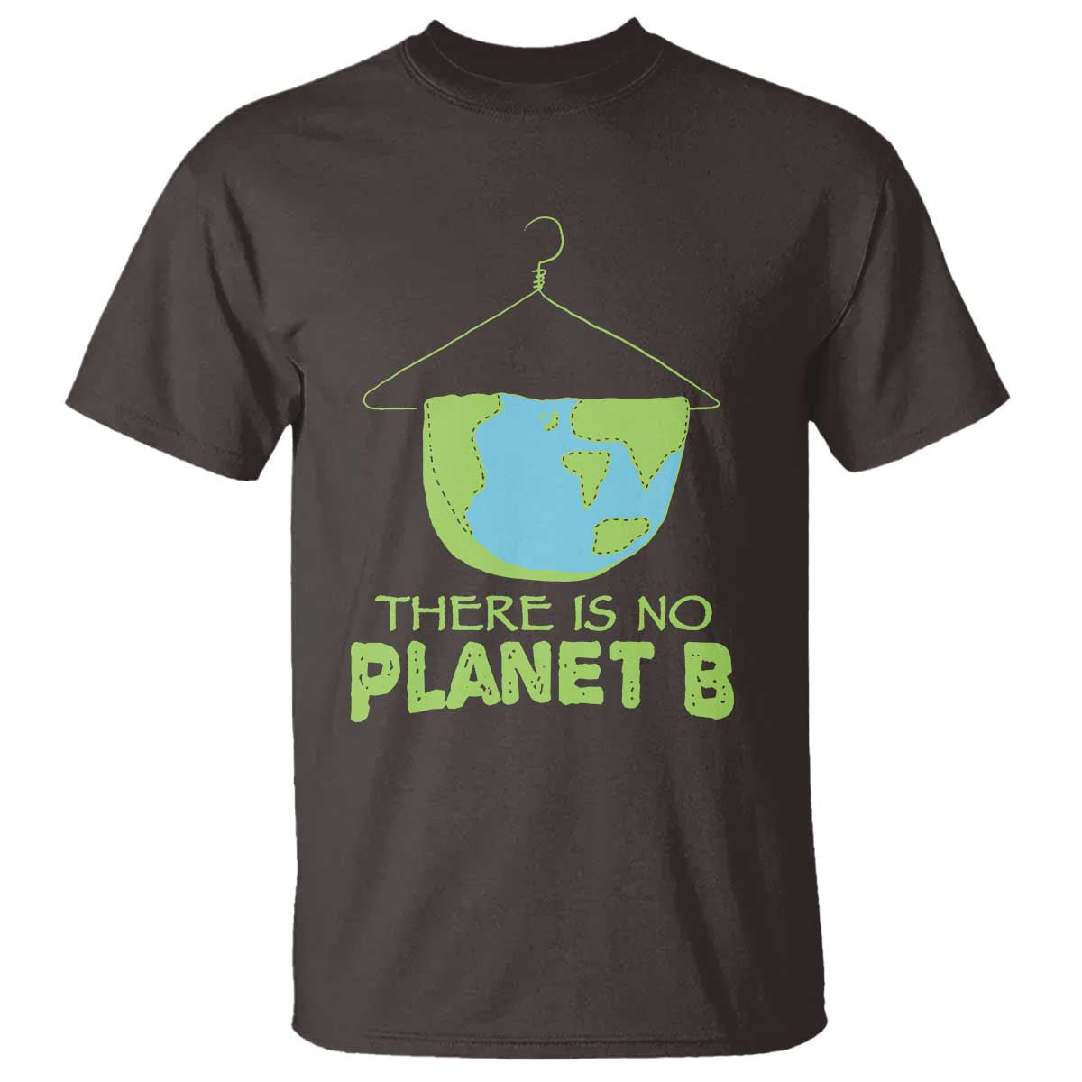 Earth Day T Shirt There Is No Planet B Save the Planet