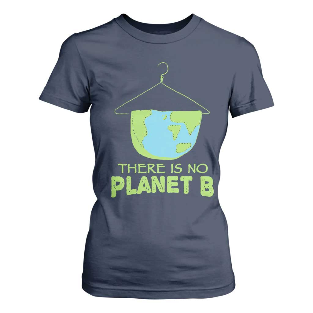 Earth Day T Shirt For Women There Is No Planet B Save the Planet