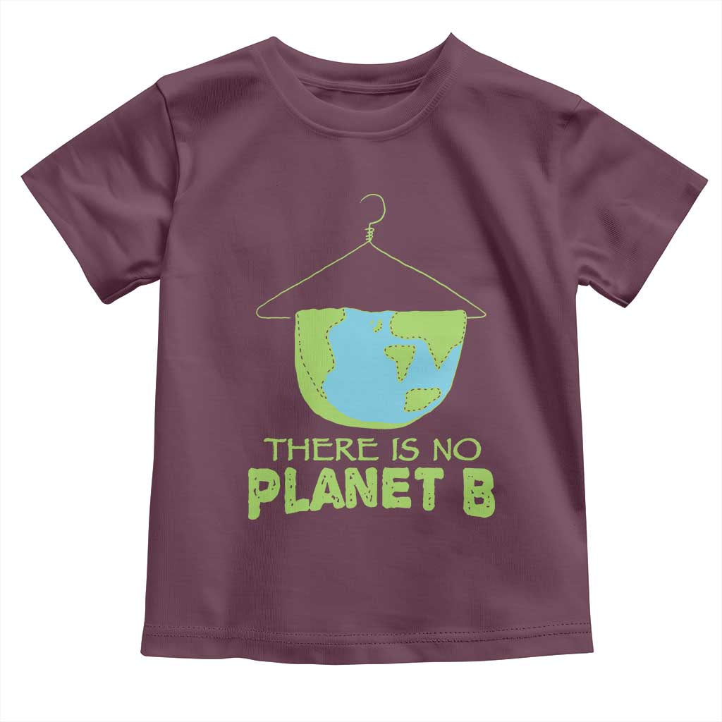 Earth Day Toddler T Shirt There Is No Planet B Save the Planet