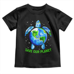 Earth Day 2025 Toddler T Shirt Save The Planet Sea Turtle Recycle Ocean Environment