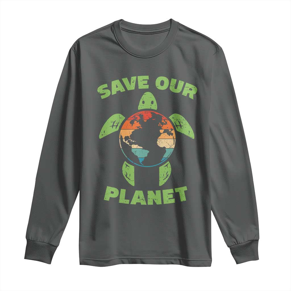 Retro Earth Day Long Sleeve Shirt Save Our Planet Sea Turtle Recycle Ocean Environment
