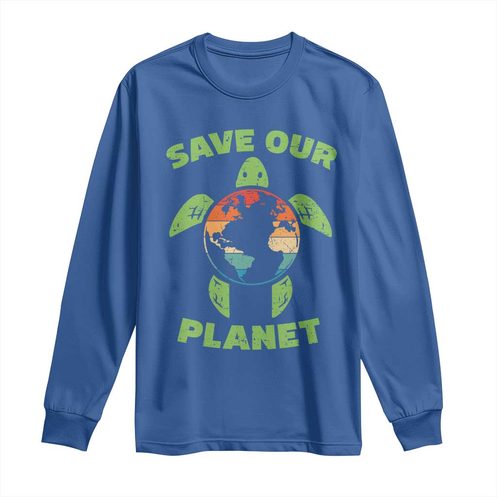 Retro Earth Day Long Sleeve Shirt Save Our Planet Sea Turtle Recycle Ocean Environment
