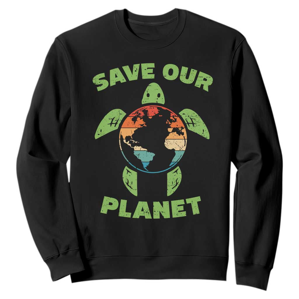 Retro Earth Day Sweatshirt Save Our Planet Sea Turtle Recycle Ocean Environment