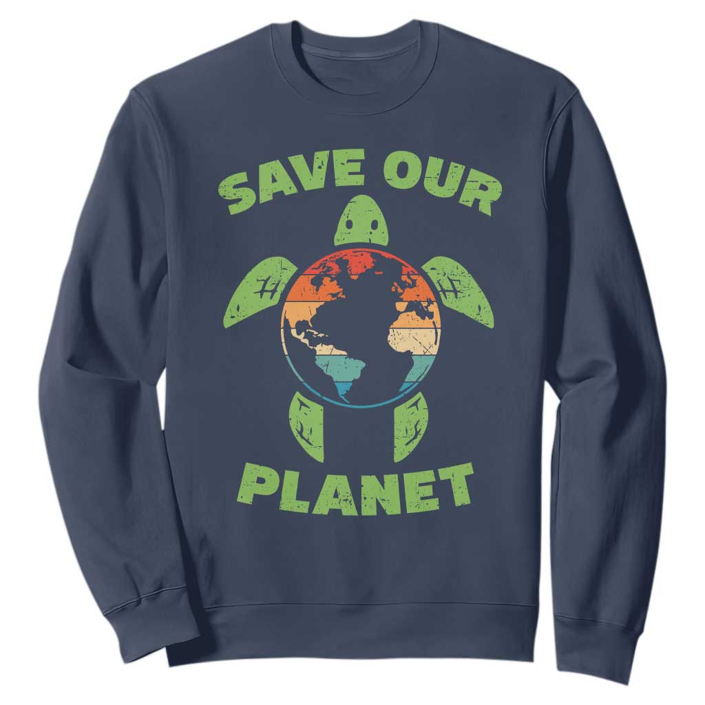 Retro Earth Day Sweatshirt Save Our Planet Sea Turtle Recycle Ocean Environment