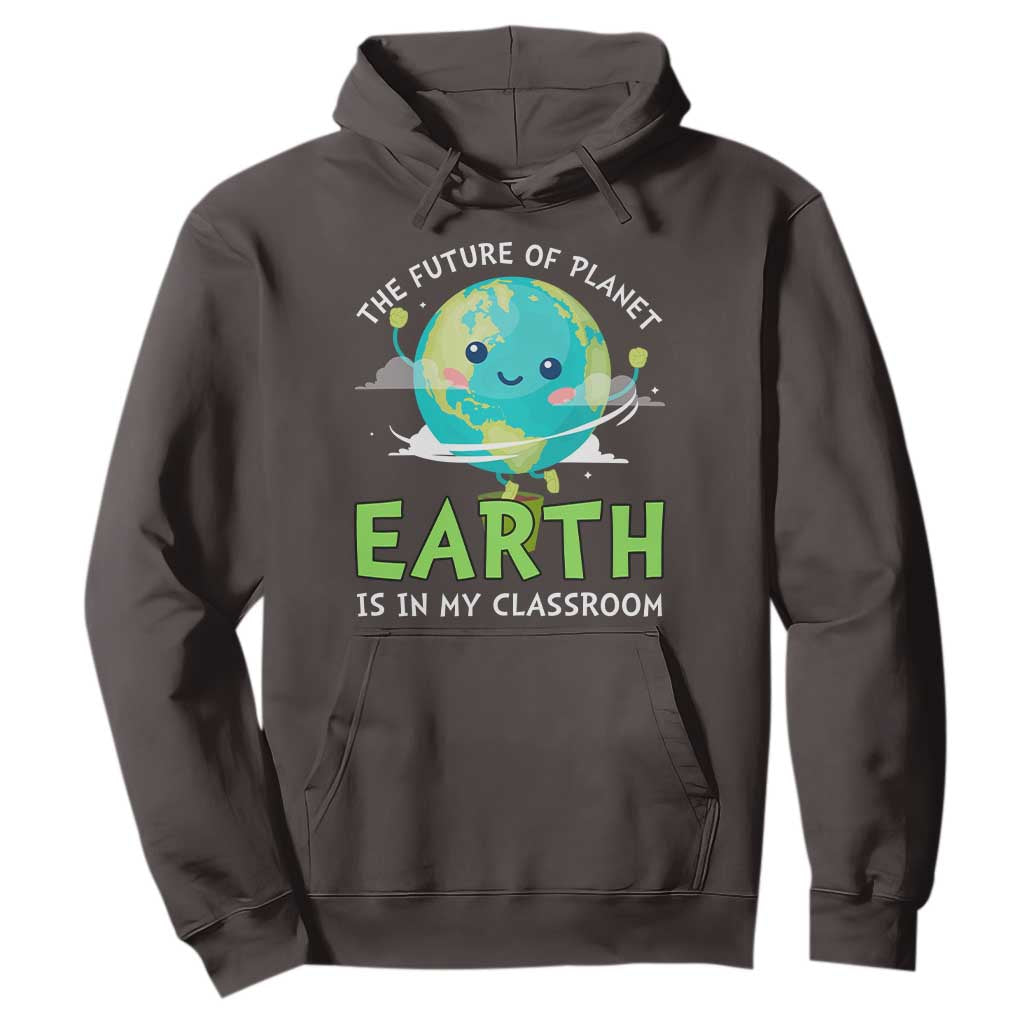 Earth Day Teachers Hoodie Funny Classroom