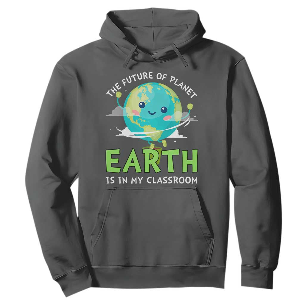 Earth Day Teachers Hoodie Funny Classroom