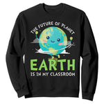Earth Day Teachers Sweatshirt Funny Classroom