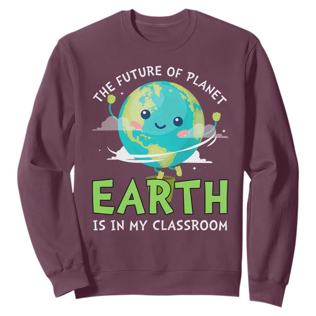 Earth Day Teachers Sweatshirt Funny Classroom