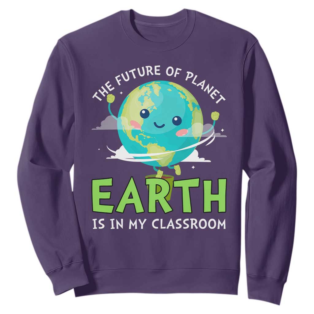 Earth Day Teachers Sweatshirt Funny Classroom