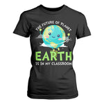 Earth Day Teachers T Shirt For Women Funny Classroom