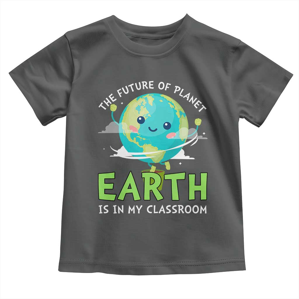 Earth Day Teachers Toddler T Shirt Funny Classroom