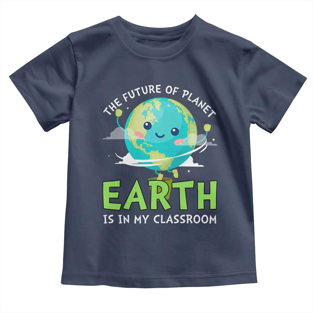 Earth Day Teachers Toddler T Shirt Funny Classroom