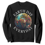 Earth Day Everyday Sweatshirt With Floral Nature Lover Climate Change
