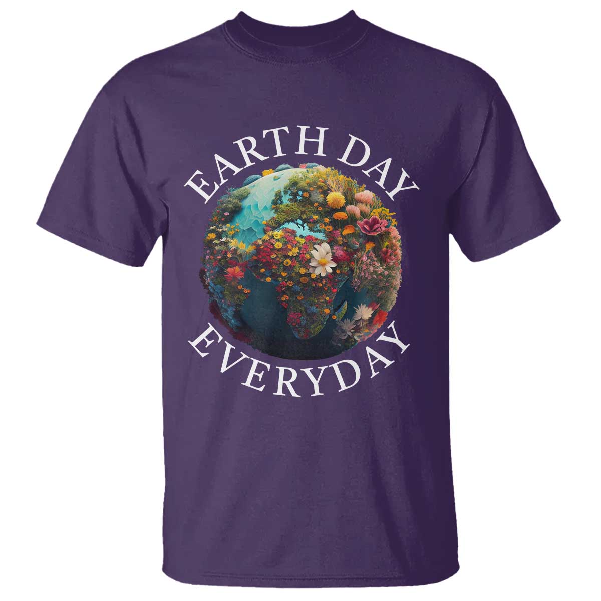 Earth Day Everyday T Shirt With Floral Nature Lover Climate Change