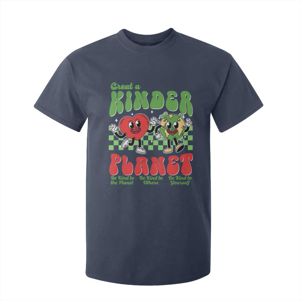 Earth Day T Shirt For Kid Create A Kinder Planet Be Kind Earth