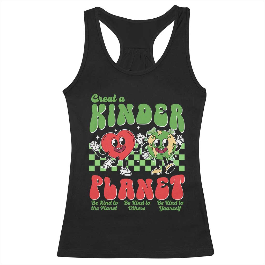 Earth Day Racerback Tank Top Create A Kinder Planet Be Kind Earth