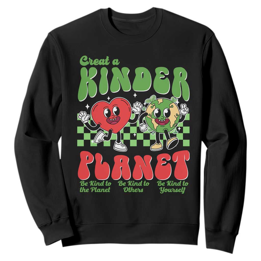 Earth Day Sweatshirt Create A Kinder Planet Be Kind Earth