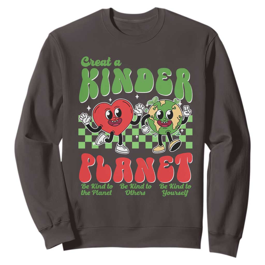 Earth Day Sweatshirt Create A Kinder Planet Be Kind Earth
