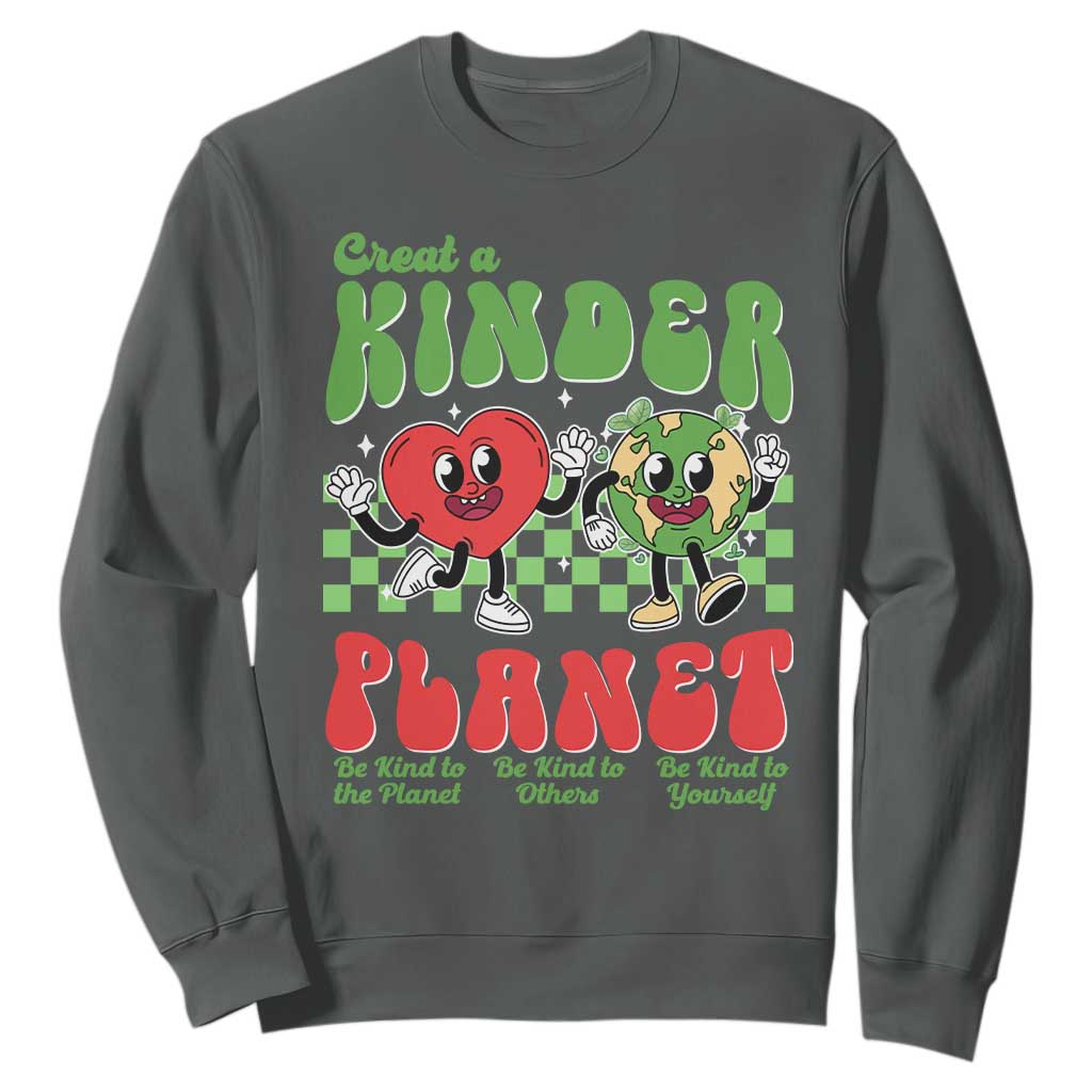 Earth Day Sweatshirt Create A Kinder Planet Be Kind Earth