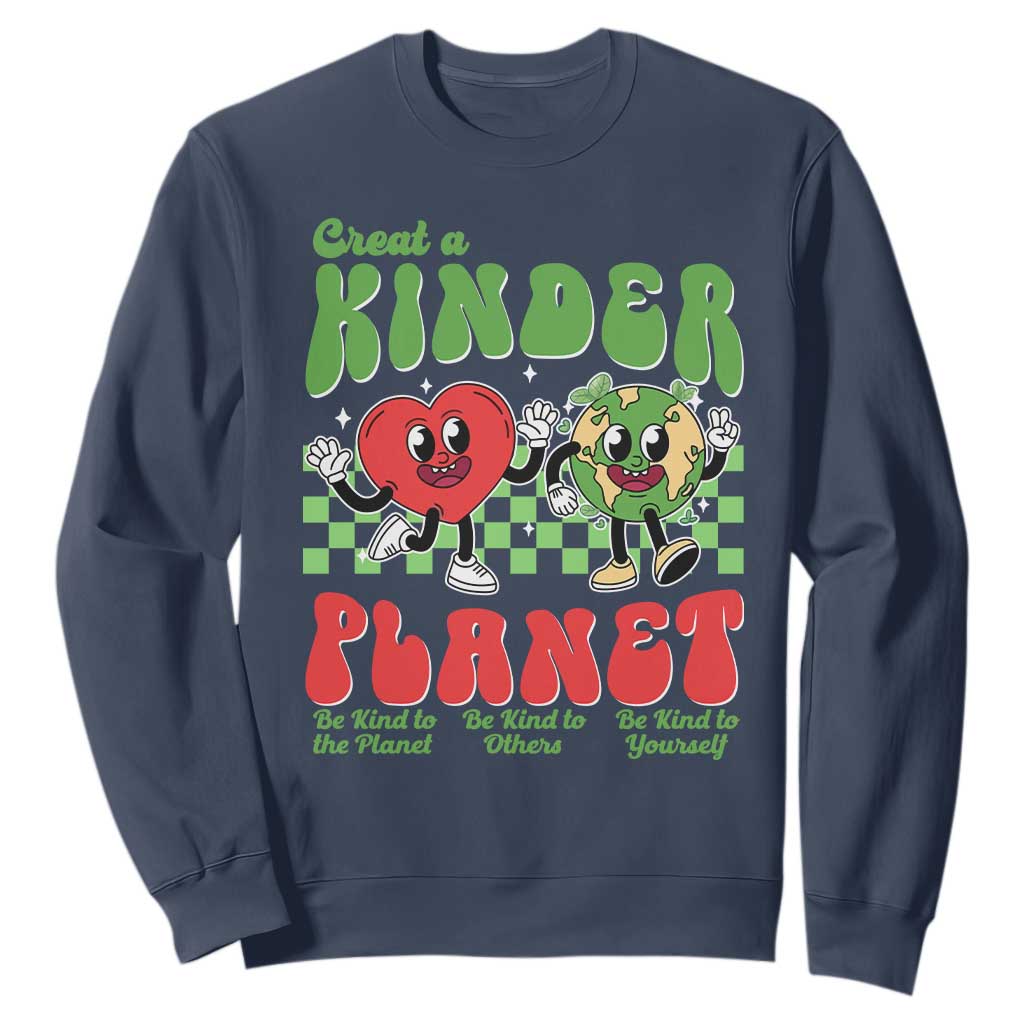 Earth Day Sweatshirt Create A Kinder Planet Be Kind Earth