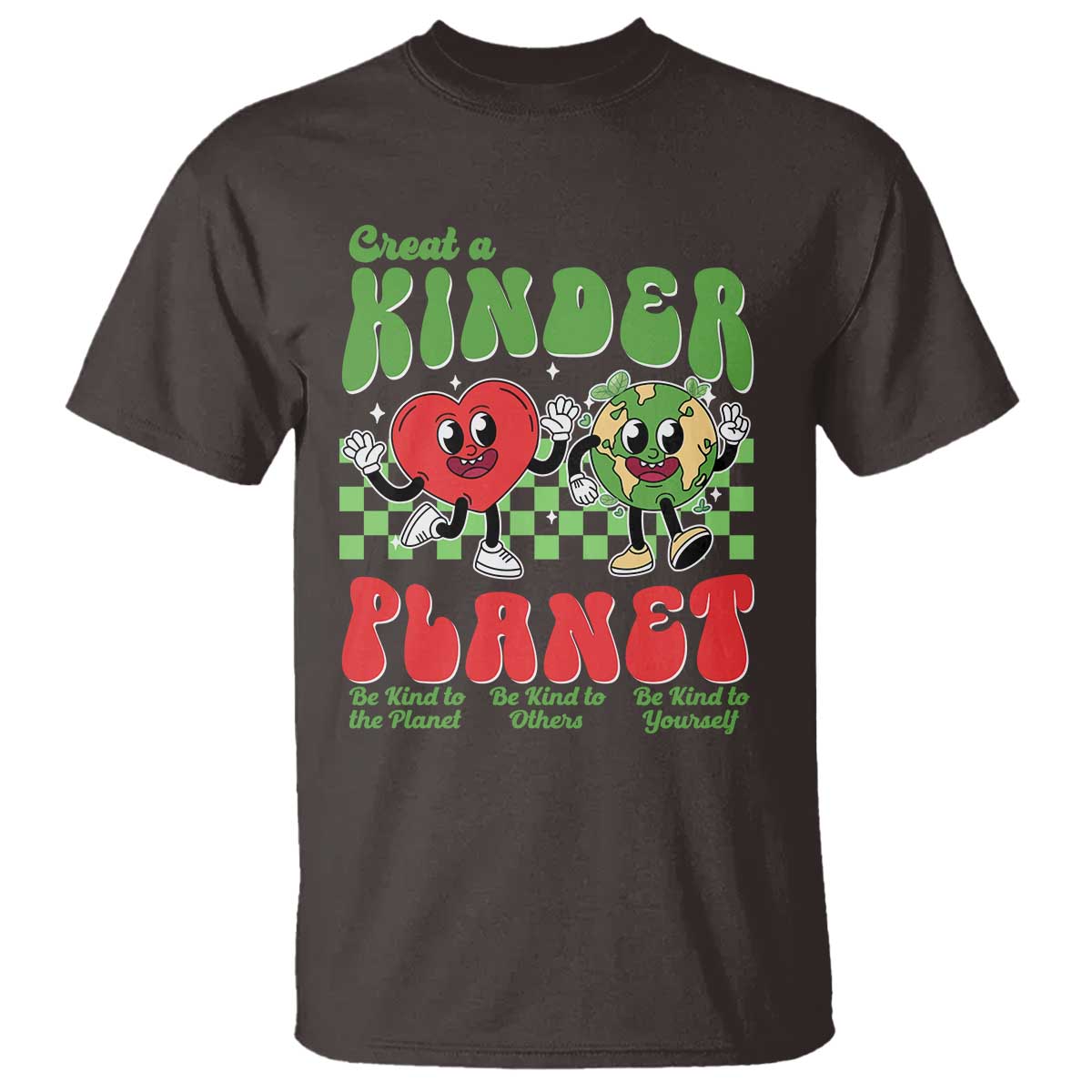 Earth Day T Shirt Create A Kinder Planet Be Kind Earth