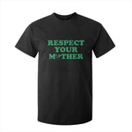 Earth Day T Shirt For Kid Respect Your Mother Environmental Recycling