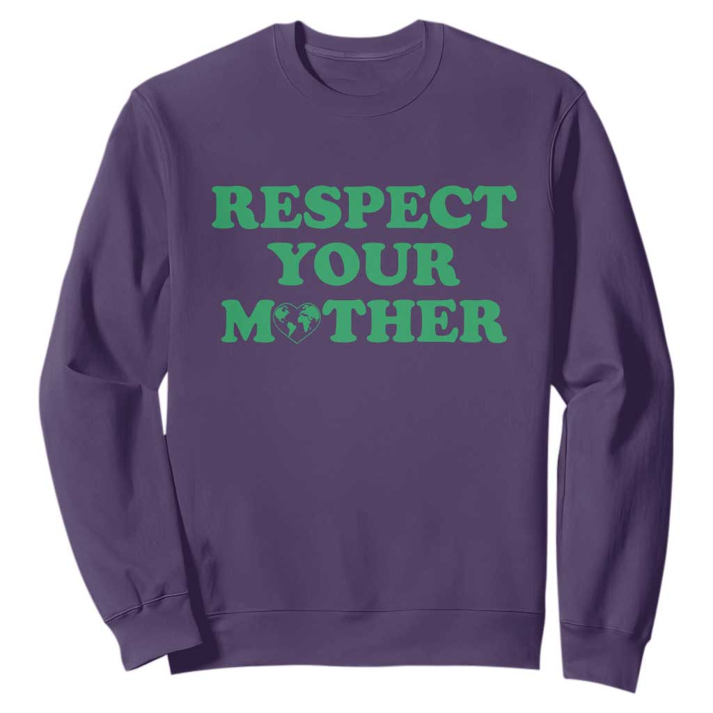 Earth Day Sweatshirt Respect Your Mother Environmental Recycling