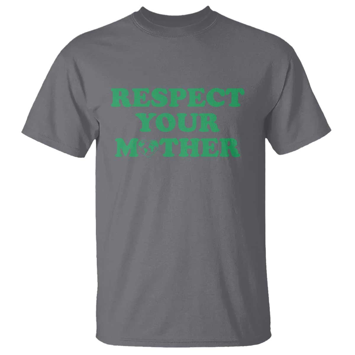 Earth Day T Shirt Respect Your Mother Environmental Recycling