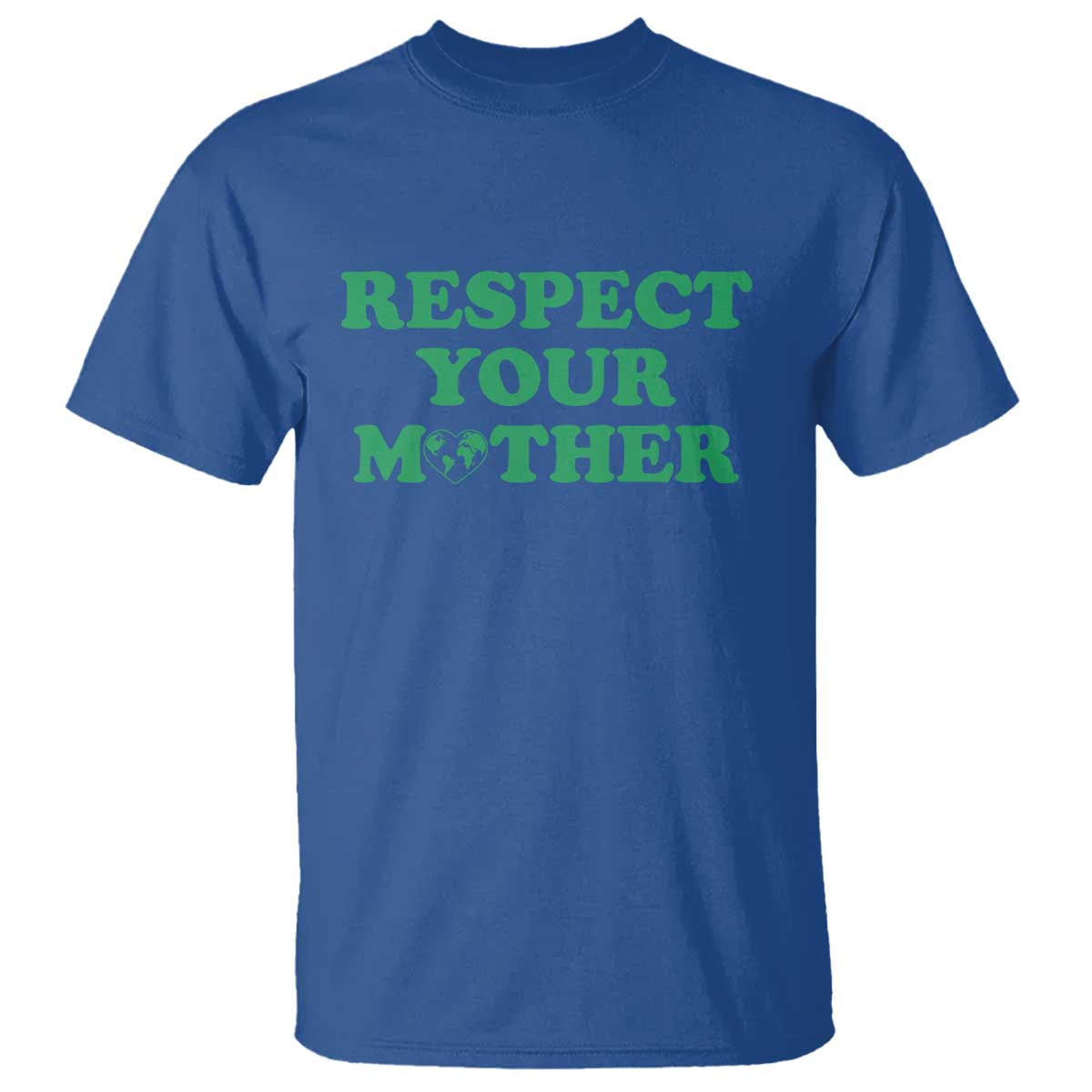 Earth Day T Shirt Respect Your Mother Environmental Recycling