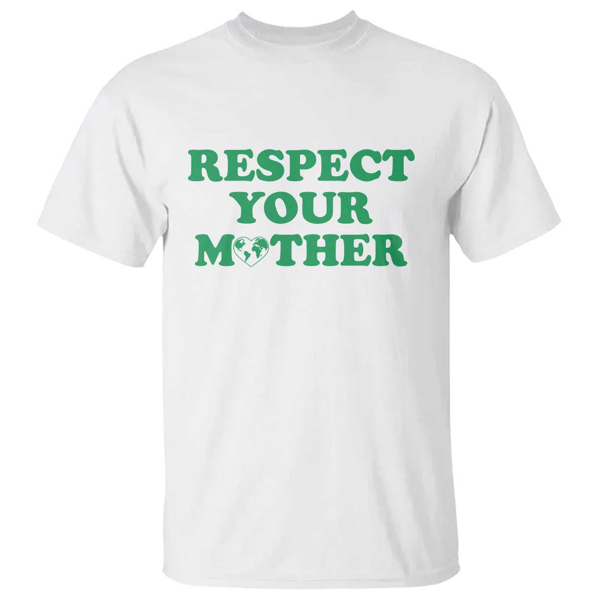 Earth Day T Shirt Respect Your Mother Environmental Recycling
