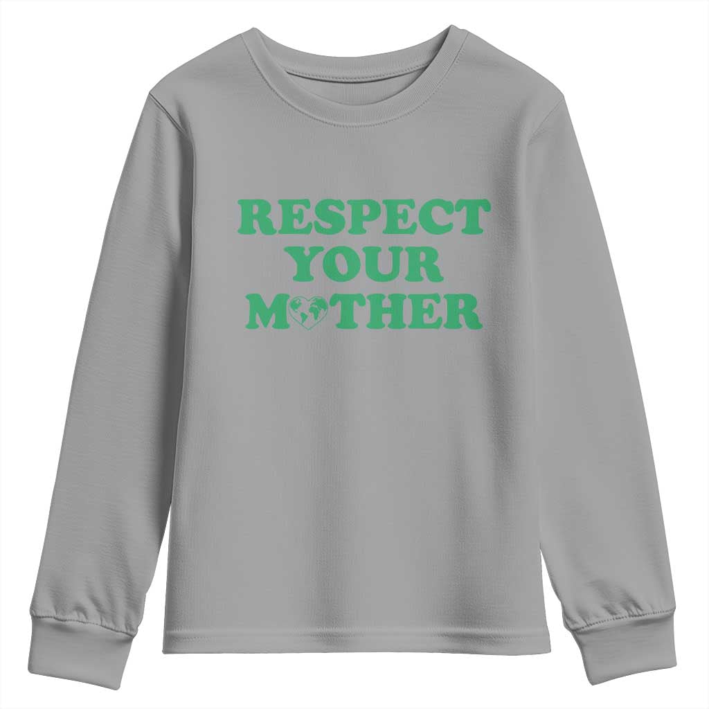 Earth Day Youth Sweatshirt Respect Your Mother Environmental Recycling