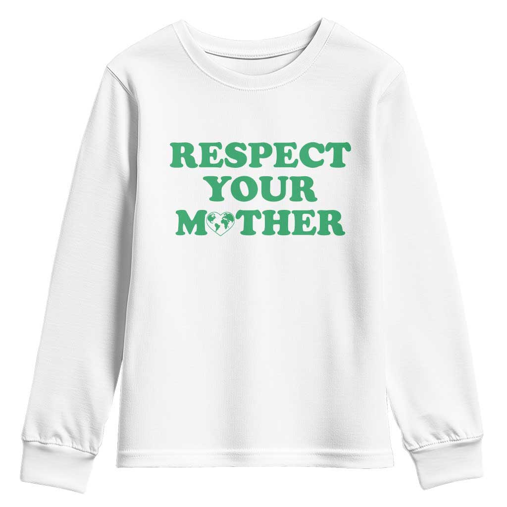 Earth Day Youth Sweatshirt Respect Your Mother Environmental Recycling