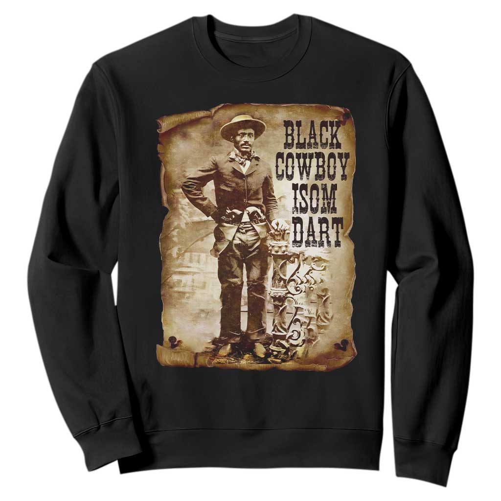 Black Cowboy Isom Dart Sweatshirt African American Cowboys Black History