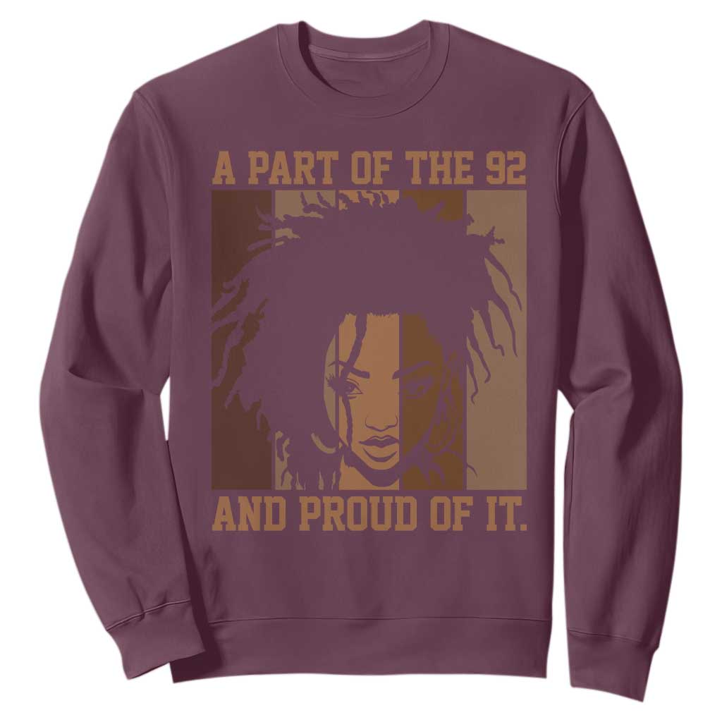 92 Percent Black Woman Power Sweatshirt A Part Of The 92% And Proud Of It - African Pride