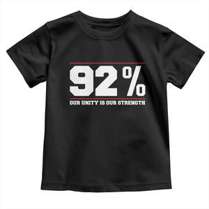 92 Percent Black Woman Power Toddler T Shirt 92% Our Unity Is Our Strength - African Pride