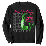 The 92% Black Women Power Sweatshirt For Us Only 92% We Are Done - African Pride