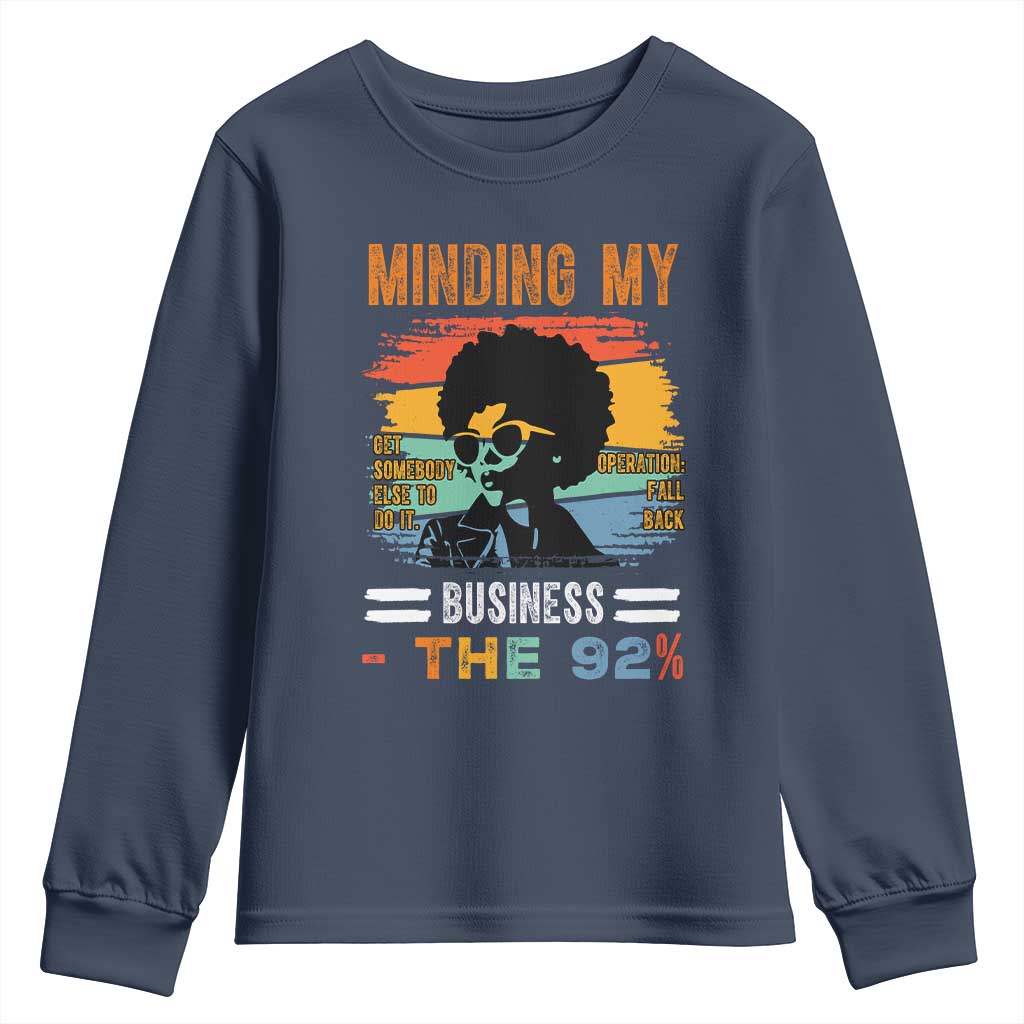 92 Percent Melanin African Women Youth Sweatshirt Minding My Black Woman Business: The 92% - African Pride