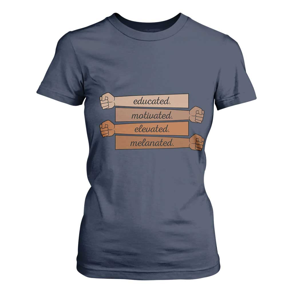 Black Pride T Shirt For Women Educated Motivated Elevated Melanated BLM Melanin - African Pride