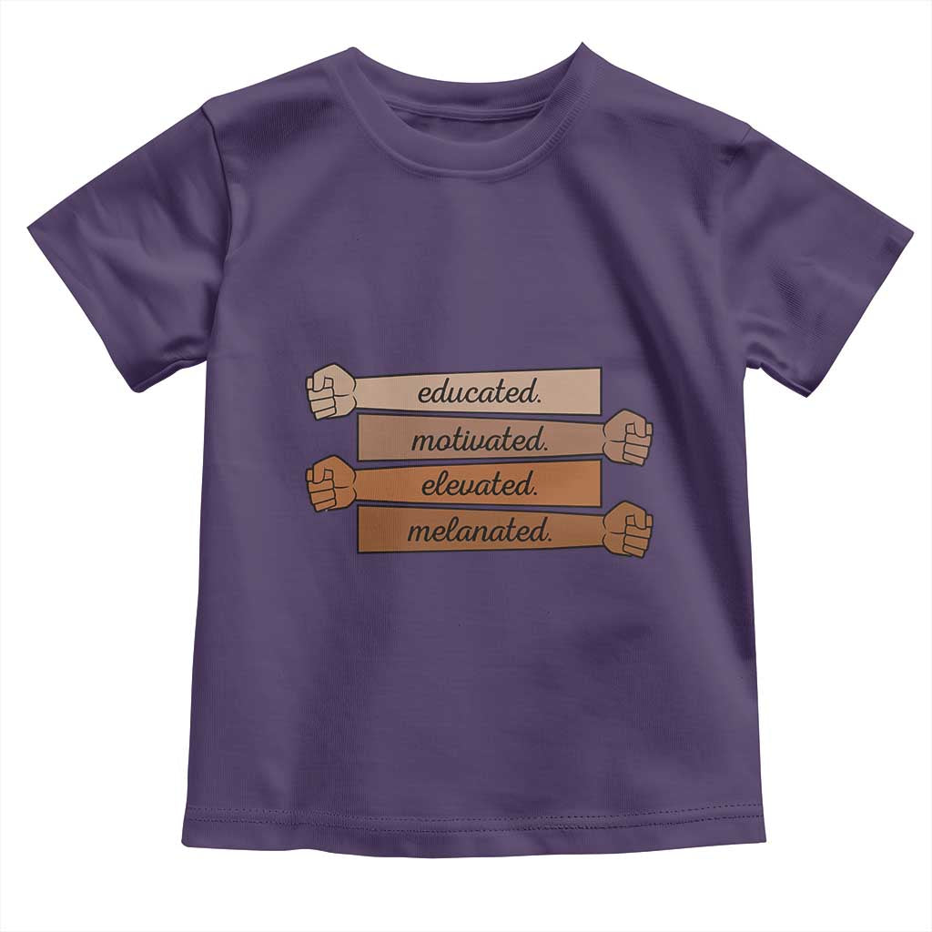 Black Pride Toddler T Shirt Educated Motivated Elevated Melanated BLM Melanin - African Pride