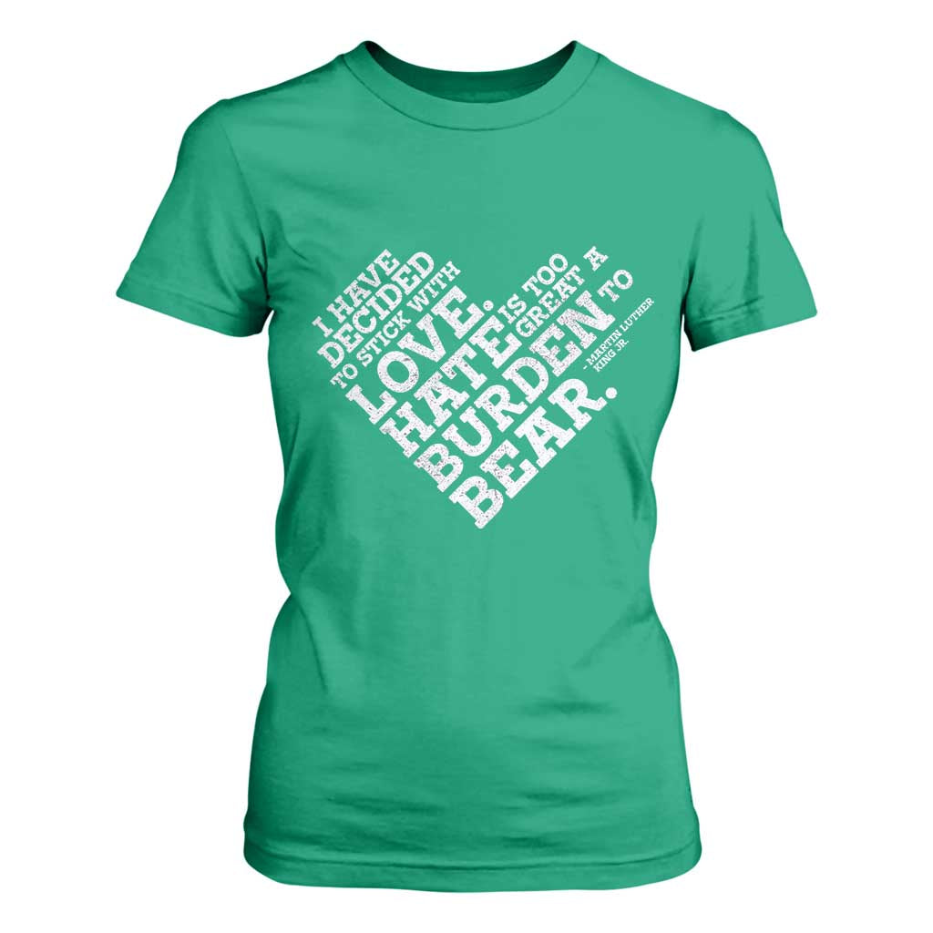 MLK T Shirt For Women I Have Decided To Stick With Love Martin Luther King Black History Month - African Pride