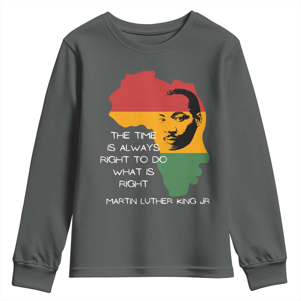 Martin Luther King Jr Youth Sweatshirt The Time Is Always Right To Do What Is Right MLK African Map - African Pride