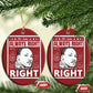 Martin Luther King Jr Christmas Ornament The Time Is Always Right To Do What Is Right - African Pride