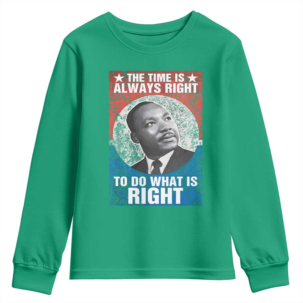 Martin Luther King Jr Youth Sweatshirt The Time Is Always Right Civil Rights Black History Month MLK Day - African Pride